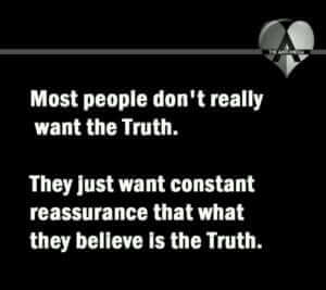 most people don't want the truth